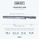 Fiche technique du Tranchelard : lame 30,2 cm, manche 13 cm, hauteur de lame 35 mm, 295 g, acier inoxydable 1.4116, 56-58 HRC